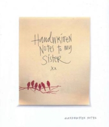 Handwritten Notes to My Sister, Hardback Book Handwritten Notes to My Sister, Hardback Book