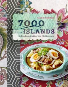 7000 Islands : A Food Portrait of the Philippines, Hardback Book 7000 Islands : A Food Portrait of the Philippines, Hardback Book