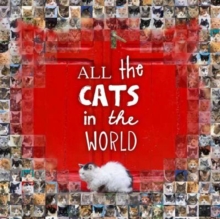 All the Cats in the World, Hardback Book All the Cats in the World, Hardback Book