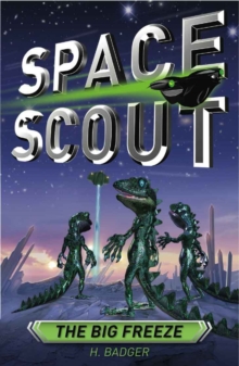 Space Scout : The Big Freeze