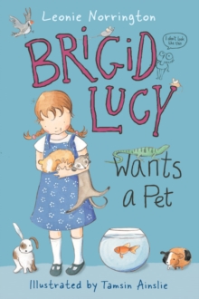 Brigid Lucy : Brigid Lucy Wants a Pet