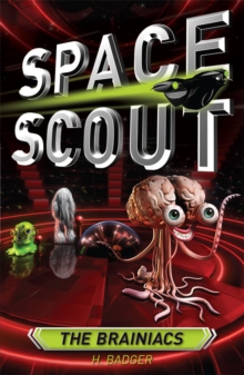 Space Scout : The Brainiacs