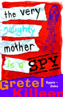 The Very Naughty Mother Is A Spy