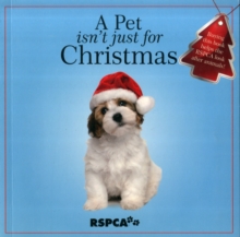 A Pet Isn't Just for Christmas, Paperback / softback Book A Pet Isn't Just for Christmas, Paperback / softback Book