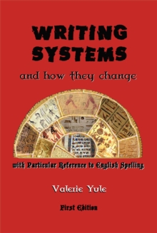 Writing Systems-How They Change And The Future Of Spelling