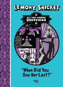 All The Wrong Questions #2 : When Did You See Her Last?