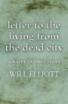 Letter to the living from Dead City - A Happy Endings Story