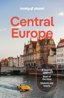 Lonely Planet Central Europe : Plan the Trip of a Lifetime | Detailed Itineraries & Maps | Insider Tips | Covers Germany, Switzerland, Austria, Czechia, Poland, Hungary and more