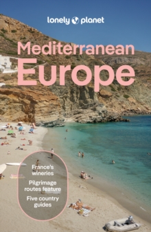 Lonely Planet Mediterranean Europe : Plan the Trip of a Lifetime | Detailed Itineraries & Maps | Insider Tips | Covers France, Greece, Italy, Spain and Turkiye and more