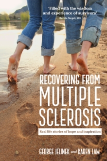 Recovering from Multiple Sclerosis : Real Life Stories of Hope and Inspiration, Paperback Book Recovering from Multiple Sclerosis : Real Life Stories of Hope and Inspiration, Paperback Book