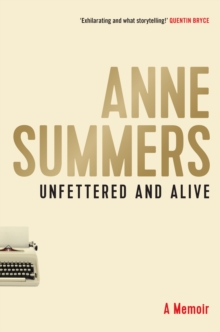 Unfettered and Alive : A memoir