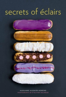 Secrets of Eclairs, Hardback Book Secrets of Eclairs, Hardback Book