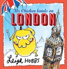 Mr. Chicken Lands on London, Hardback Book Mr. Chicken Lands on London, Hardback Book