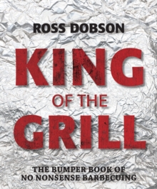 King of the Grill, Hardback Book King of the Grill, Hardback Book