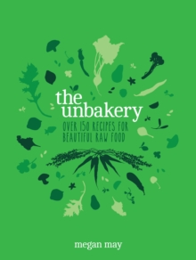 The Unbakery, Hardback Book The Unbakery, Hardback Book