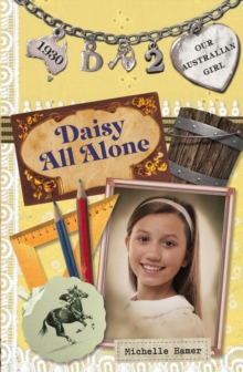 Our Australian Girl: Daisy All Alone (Book 2) : Daisy All Alone (Book 2)