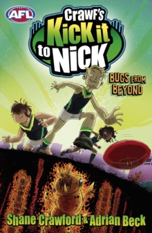 Crawf's Kick It To Nick: Bugs From Beyond : Bugs From Beyond