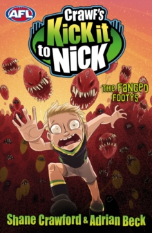 Crawf's Kick It To Nick: The Fanged Footys : The Fanged Footys