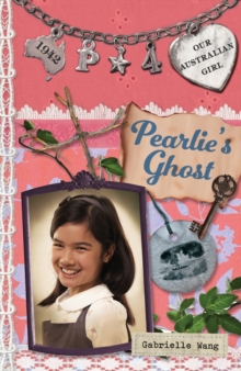 Our Australian Girl: Pearlie's Ghost (Book 4) : Pearlie's Ghost (Book 4)