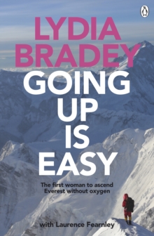 Lydia Bradey: Going Up Is Easy : Going Up is Easy