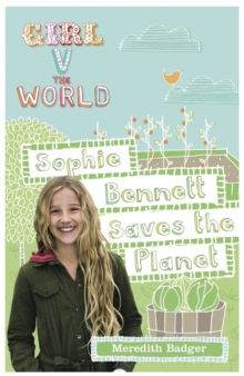 Girl V the World : Sophie Bennett Saves the Planet