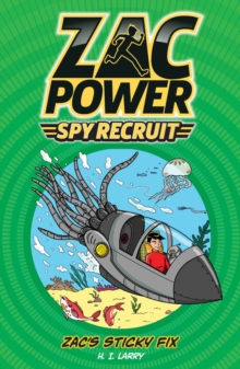 Zac Power Spy Recruit : Zac's Sticky Fix