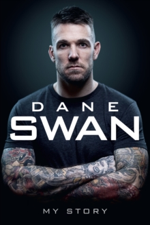 Dane Swan: My Story