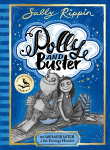 The Wayward Witch and the Feelings Monster : Polly and Buster Book One