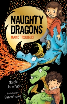 Naughty Dragons Make Trouble! : Naughty Dragons #1