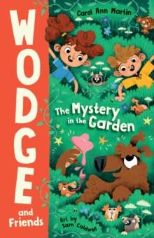 The Mystery in the Garden : Wodge and Friends #1