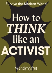 How to Think Like an Activist