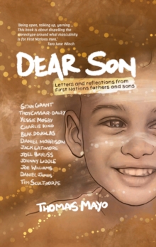 Dear Son : Letters and Reflections from First Nations Fathers and Sons