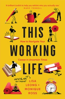 This Working Life : How to Navigate Your Career in Uncertain Times