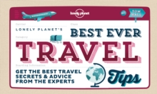 Best Ever Travel Tips : Get the Best Travel Secrets & Advice from the Experts, Paperback Book Best Ever Travel Tips : Get the Best Travel Secrets & Advice from the Experts, Paperback Book