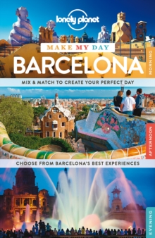 Lonely Planet Make My Day Barcelona, Spiral bound Book Lonely Planet Make My Day Barcelona, Spiral bound Book