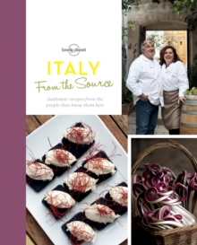 From the Source - Italy : Italy's Most Authentic Recipes From the People That Know Them Best, Hardback Book From the Source - Italy : Italy's Most Authentic Recipes From the People That Know Them Best, Hardback Book