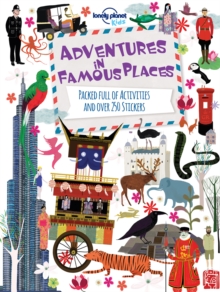 Adventures in Famous Places : Packed Full of Activities and Over 250 Stickers, Paperback / softback Book Adventures in Famous Places : Packed Full of Activities and Over 250 Stickers, Paperback / softback Book