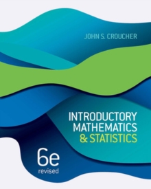 Introductory Mathematics and Statistics, 6th Edition Revised, Paperback / softback Book Introductory Mathematics and Statistics, 6th Edition Revised, Paperback / softback Book
