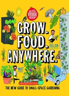 Grow. Food. Anywhere., Paperback / softback Book Grow. Food. Anywhere., Paperback / softback Book