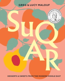 SUQAR : Desserts and Sweets from the Modern Middle East, Hardback Book SUQAR : Desserts and Sweets from the Modern Middle East, Hardback Book