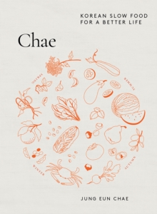 Chae : Korean Slow Food for a Better Life