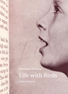 Life With Birds : a suburban lyric