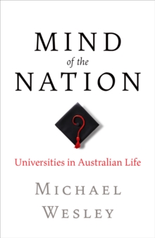 Mind of the Nation : Universities in Australian Life