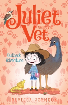 Outback Adventure: Juliet, Nearly A Vet (Book 9) : Juliet, Nearly A Vet (Book 9)