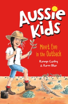 Aussie Kids: Meet Eve In The Outback