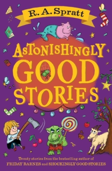 Astonishingly Good Stories : Twenty short stories from the bestselling author of Friday Barnes