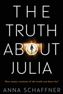 The Truth About Julia : A Chillingly Timely Thriller, Paperback Book The Truth About Julia : A Chillingly Timely Thriller, Paperback Book
