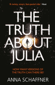 The Truth About Julia : A Chillingly Timely Thriller, Paperback Book The Truth About Julia : A Chillingly Timely Thriller, Paperback Book