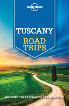 Lonely Planet Tuscany Road Trips