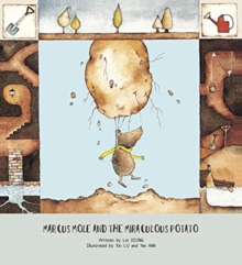 Marcus Mole and the Miraculous Potato, Paperback / softback Book Marcus Mole and the Miraculous Potato, Paperback / softback Book